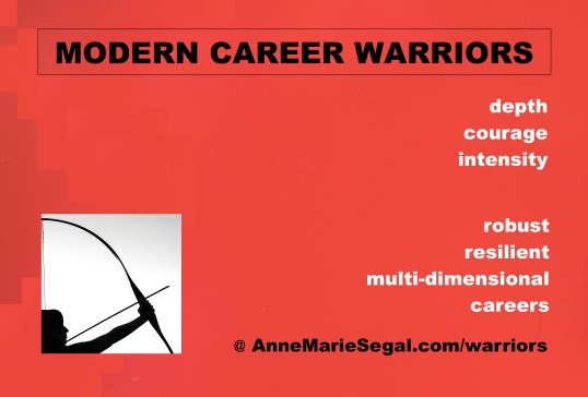 Modern Career Warriors @ AnneMarieSegal.com